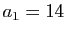 $ a_1=14$
