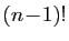 $ (n\!-\!1)!$