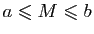 $ a\leqslant M\leqslant b$