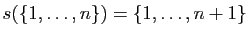 $ s(\{1,\ldots,n\})=\{1,\ldots,n+1\}$