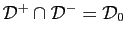 $ \mathcal{D}^+\cap \mathcal{D}^-=\mathcal{D}_0$