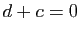 $ d+c=0$