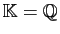 $ \mathbb{K}=\mathbb{Q}$