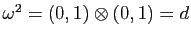 $ \omega^2=(0,1)\otimes(0,1)=d$
