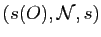 $ (s(O),\mathcal{N},s)$
