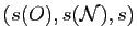 $ (s(O),s(\mathcal{N}),s)$