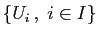$ \{U_i ,\; i\in I\}$