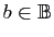 $ b\in \mathbb{B}$