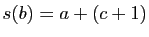 $ s(b)=a+(c+1)$