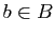 $ b\in B$