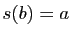 $ s(b)=a$