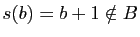 $ s(b)=b+1\notin B$