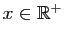 $ x\in \mathbb{R}^+$