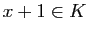 $ x+1\in K$