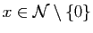 $ x\in \mathcal{N}\setminus\{ 0\}$