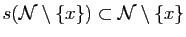 $ s(\mathcal{N}\setminus \{x\})\subset \mathcal{N}\setminus \{x\}$