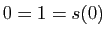 $ 0=1=s(0)$