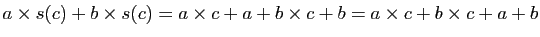 $\displaystyle a\times s(c)+b\times s(c)=a\times c+a+b\times
c+b=a\times c+b\times c+a+b$