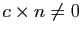 $ c\times n\neq
0$