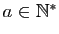 $ a\in\mathbb{N}^*$