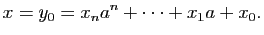 $\displaystyle x=y_0=x_n a^n+\dots+x_1 a+x_0.$