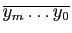 $ \overline{y_m\dots y_0}$