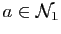 $ a\in\mathcal{N}_1$