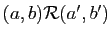 $ (a,b)\mathcal{R} (a',b')$