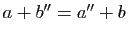 $ a+b''=a''+b$