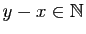 $ y-x\in\mathbb{N}$