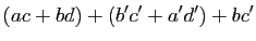 $\displaystyle (ac+bd)+(b'c'+a'd')+bc'$