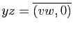 $ yz=\overline{(vw,0)}$