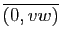 $ \overline{(0,vw)}$