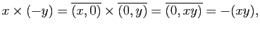 $\displaystyle x\times(-y)=\overline{(x,0)}\times\overline{(0,y)}=\overline{(0,xy)}=-(xy),$