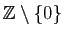 $ \mathbb{Z}\setminus\{0\}$