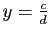 $ y=\frac{c}{d}$