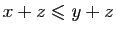 $ x+z\leqslant y+z$