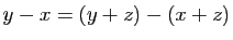 $ y-x=(y+z)-(x+z)$