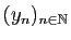 $ (y_n)_{n\in\mathbb{N}}$