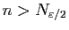 $ n>N_{\varepsilon/2}$