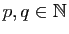 $ p,q\in\mathbb{N}$