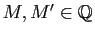 $ M,M'\in\mathbb{Q}$