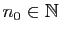 $ n_0\in\mathbb{N}$