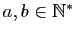 $ a,b\in\mathbb{N}^*$