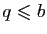 $ q\leqslant
b$