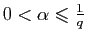 $ 0<\alpha\leqslant\frac{1}{q}$