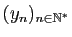 $ (y_n)_{n\in\mathbb{N}^*}$
