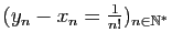 $ (y_n-x_n=\frac{1}{n!})_{n\in\mathbb{N}^*}$