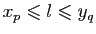 $ x_p\leqslant l\leqslant
y_q$