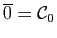 $ \overline
0=\mathcal{C}_0$